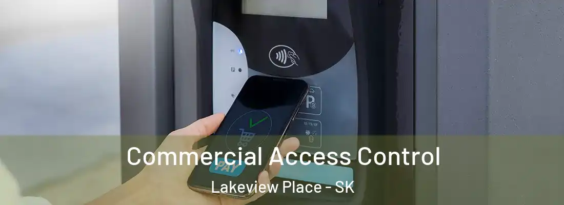  Commercial Access Control Lakeview Place - SK
