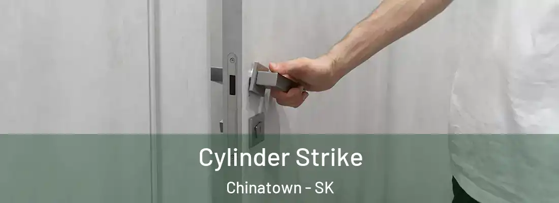  Cylinder Strike Chinatown - SK