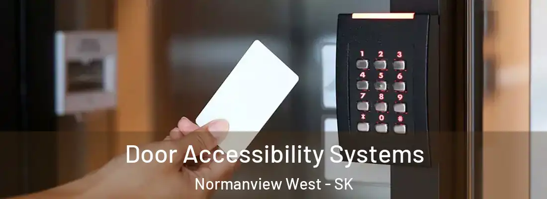 Door Accessibility Systems Normanview West - SK