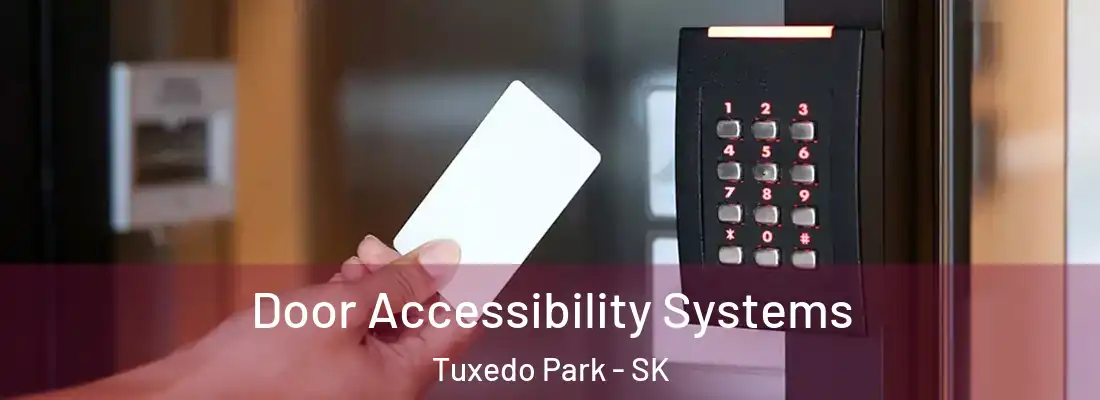Door Accessibility Systems Tuxedo Park - SK
