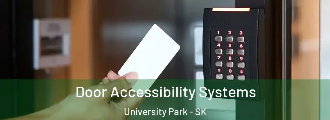 Door Accessibility Systems University Park - SK