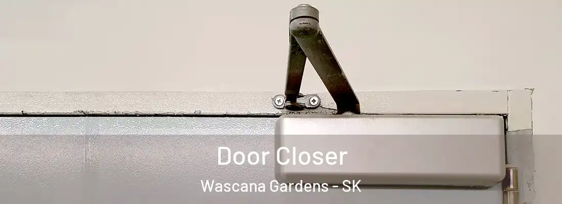  Door Closer Wascana Gardens - SK