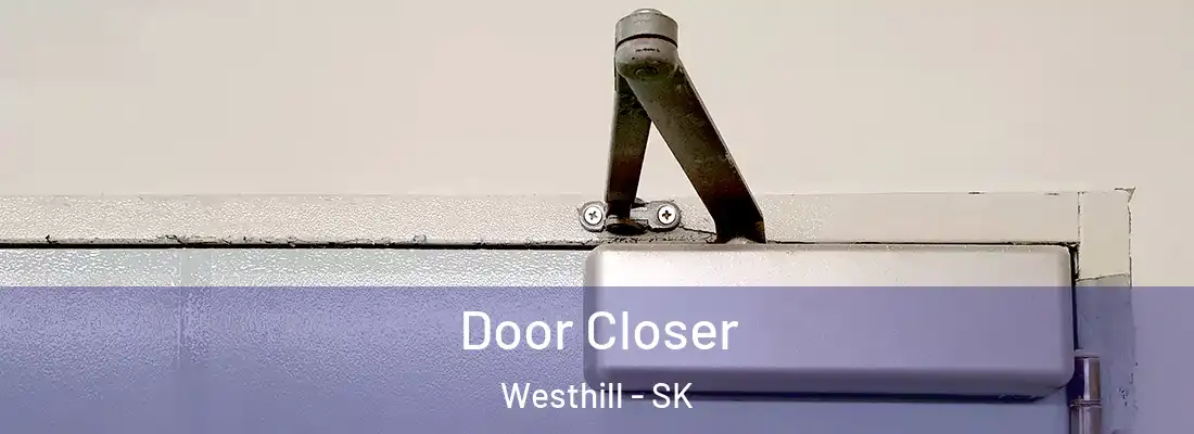 Door Closer Westhill - SK