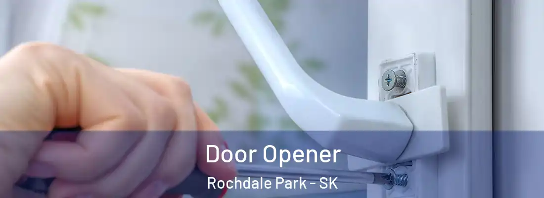  Door Opener Rochdale Park - SK