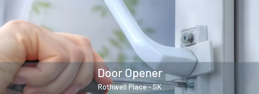  Door Opener Rothwell Place - SK