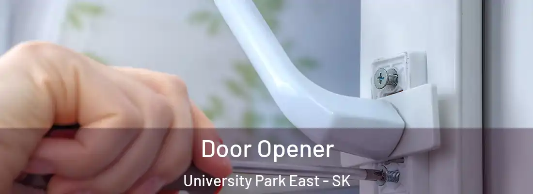  Door Opener University Park East - SK