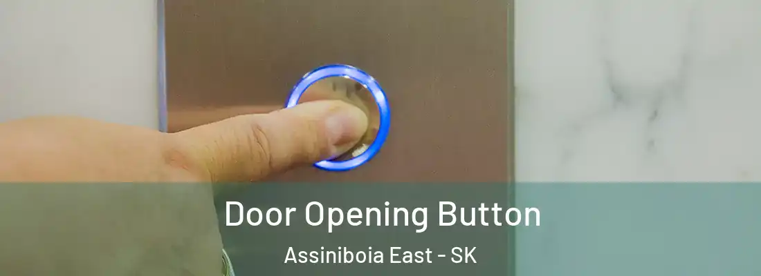  Door Opening Button Assiniboia East - SK