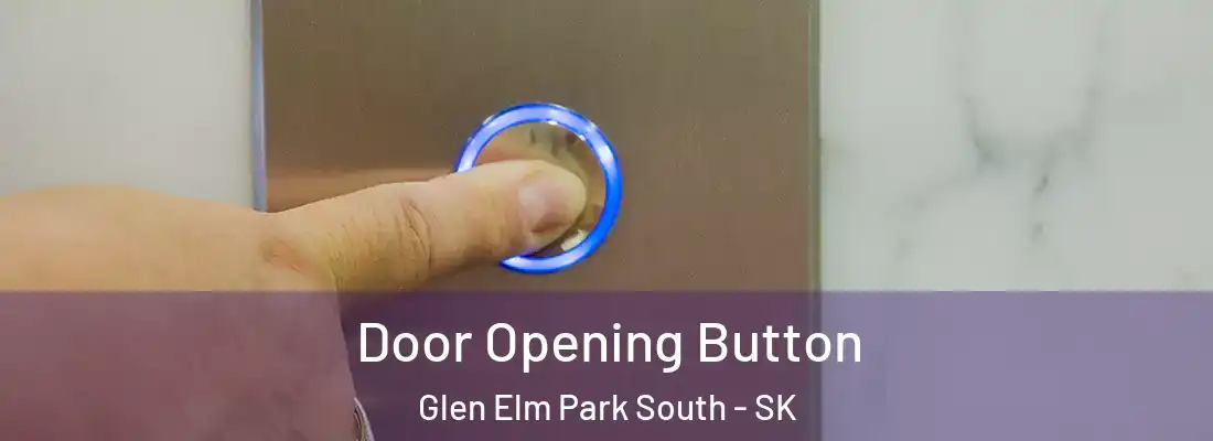  Door Opening Button Glen Elm Park South - SK