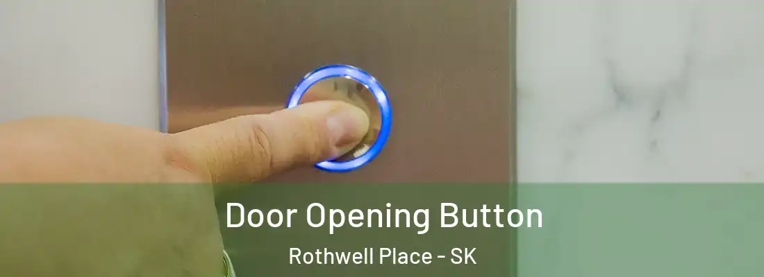 Door Opening Button Rothwell Place - SK