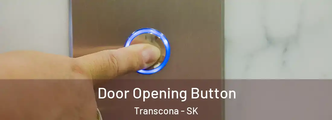 Door Opening Button Transcona - SK