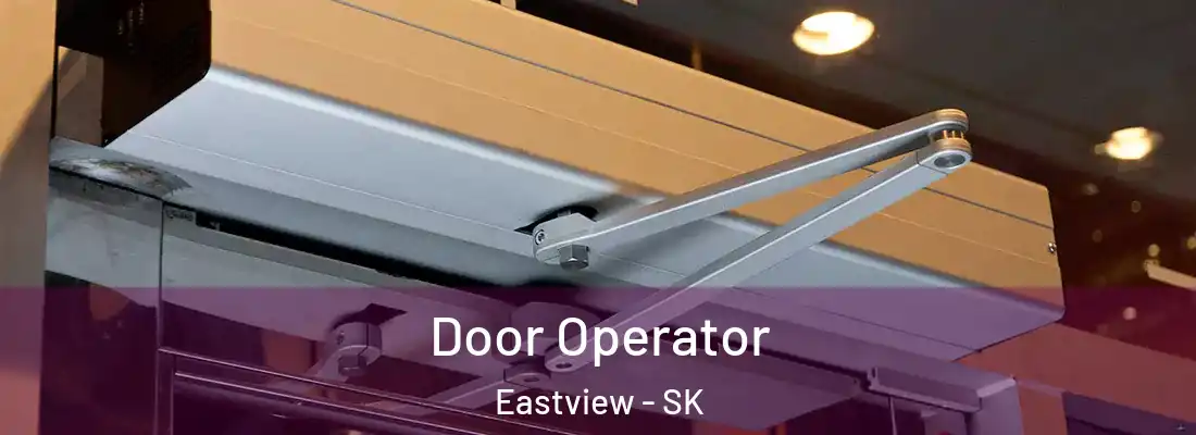 Door Operator Eastview - SK