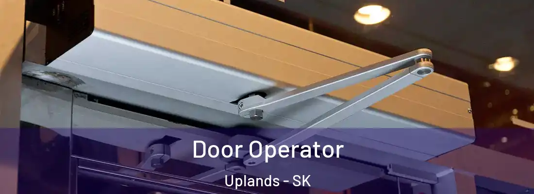 Door Operator Uplands - SK