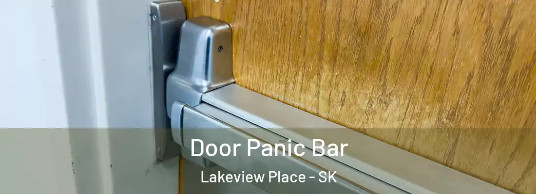  Door Panic Bar Lakeview Place - SK