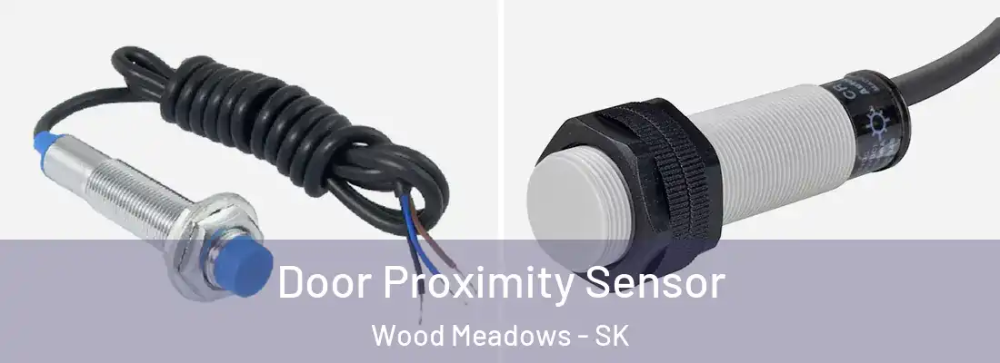 Door Proximity Sensor Wood Meadows - SK