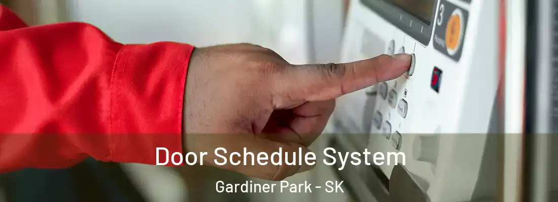  Door Schedule System Gardiner Park - SK