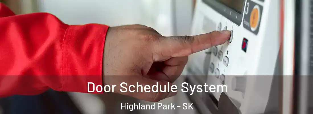  Door Schedule System Highland Park - SK