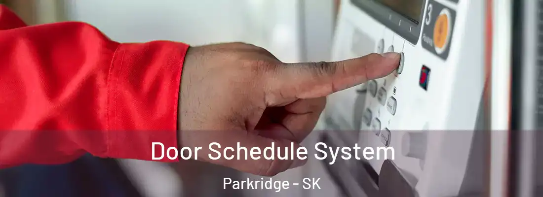  Door Schedule System Parkridge - SK