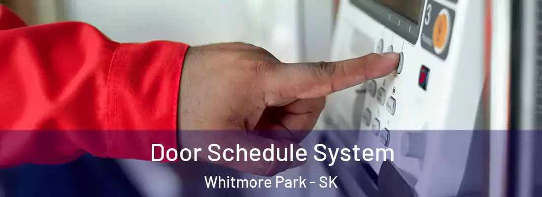 Door Schedule System Whitmore Park - SK