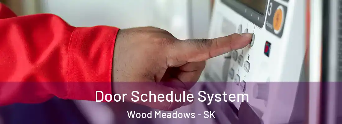  Door Schedule System Wood Meadows - SK