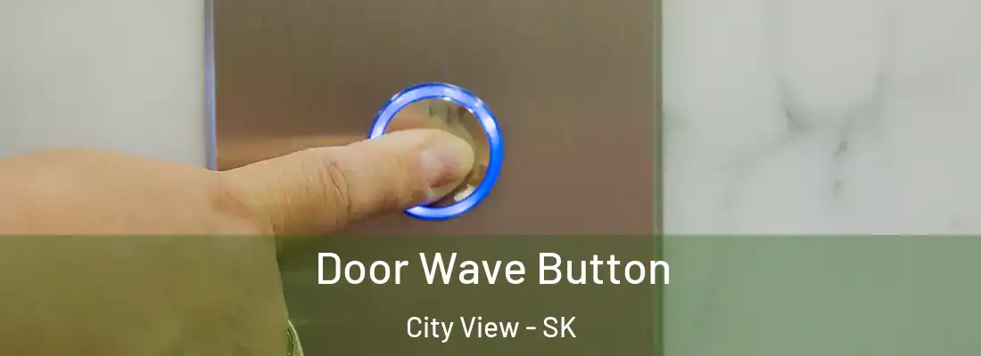 Door Wave Button City View - SK
