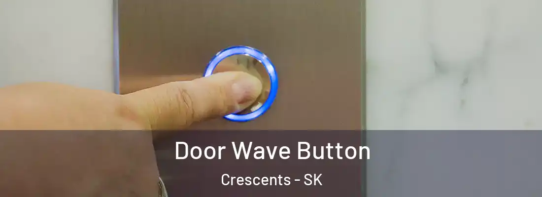  Door Wave Button Crescents - SK