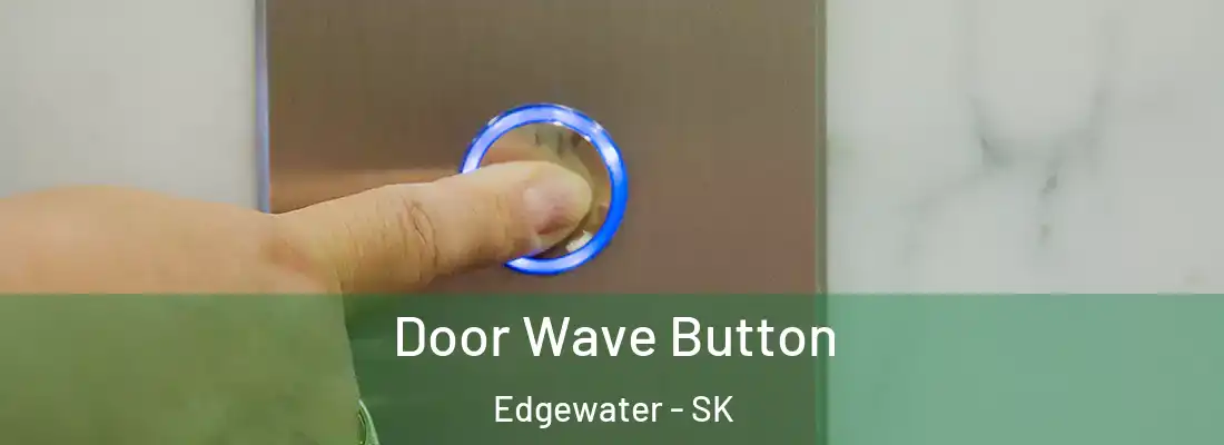 Door Wave Button Edgewater - SK