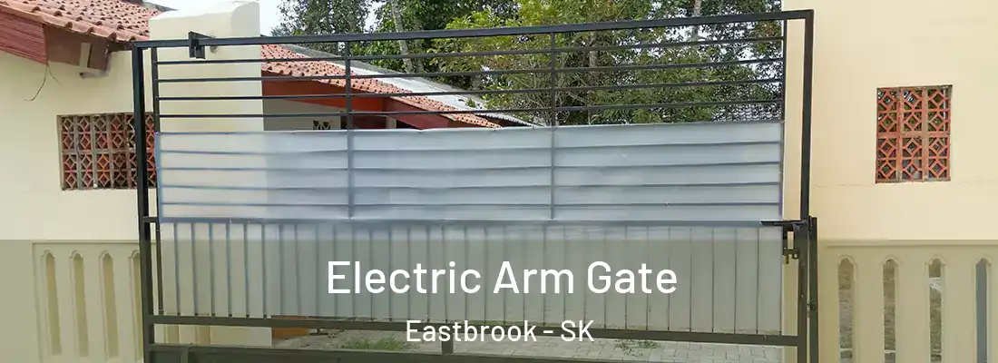  Electric Arm Gate Eastbrook - SK