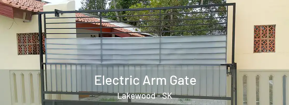  Electric Arm Gate Lakewood - SK