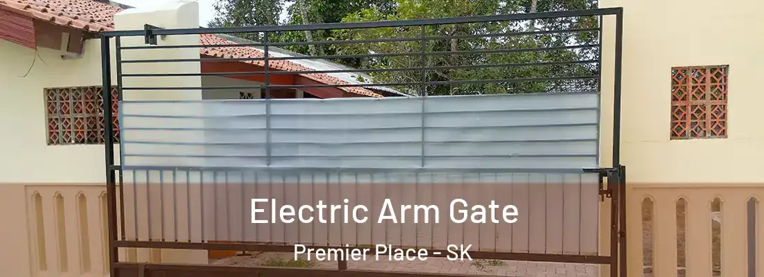  Electric Arm Gate Premier Place - SK