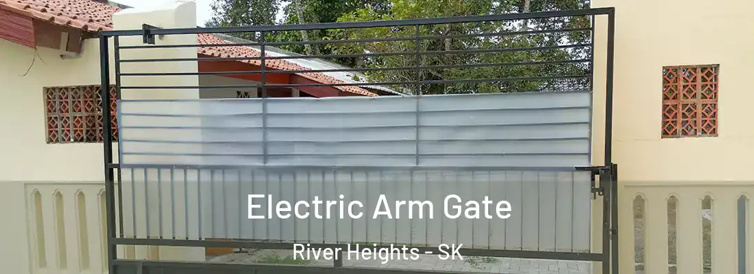 Electric Arm Gate River Heights - SK