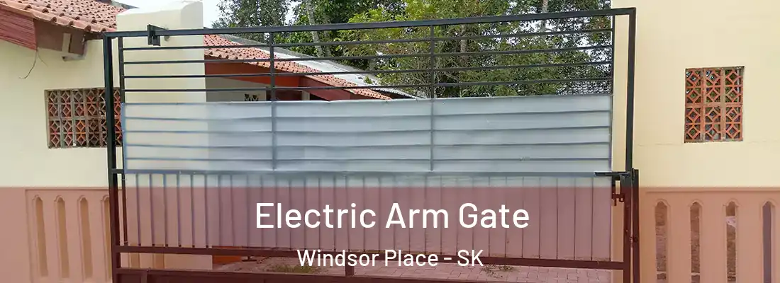  Electric Arm Gate Windsor Place - SK
