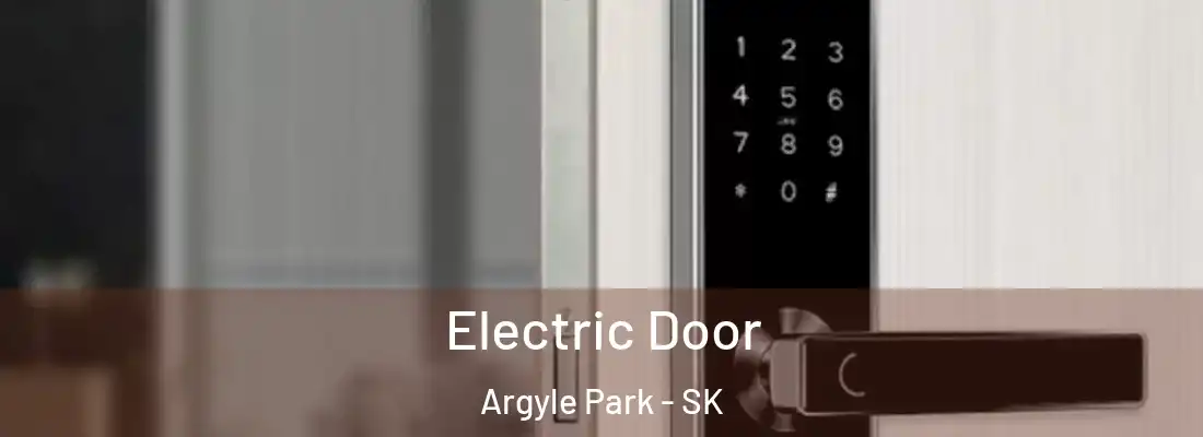  Electric Door Argyle Park - SK