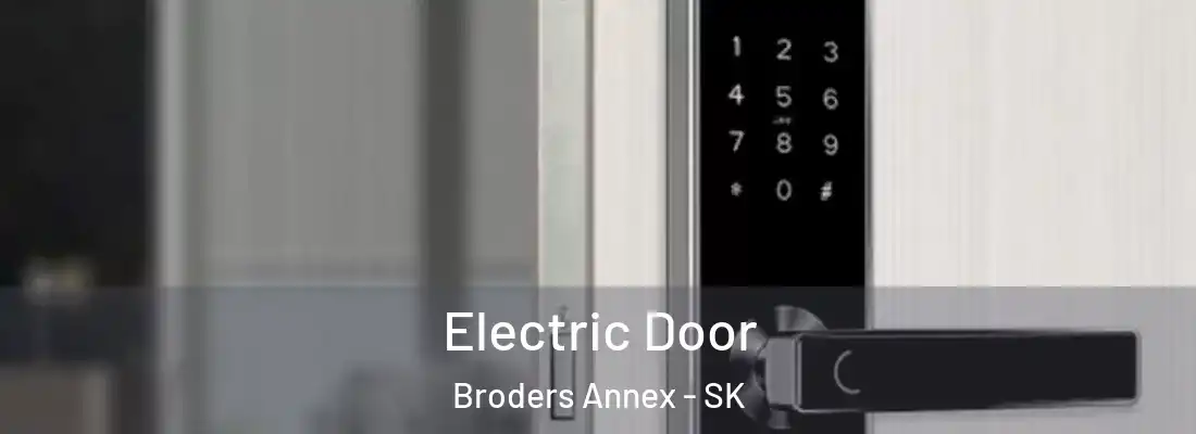  Electric Door Broders Annex - SK