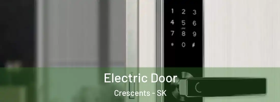  Electric Door Crescents - SK