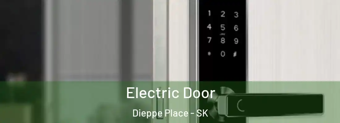  Electric Door Dieppe Place - SK