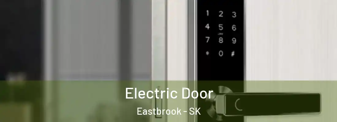  Electric Door Eastbrook - SK