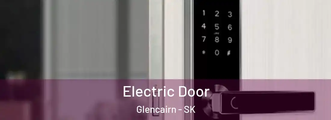  Electric Door Glencairn - SK