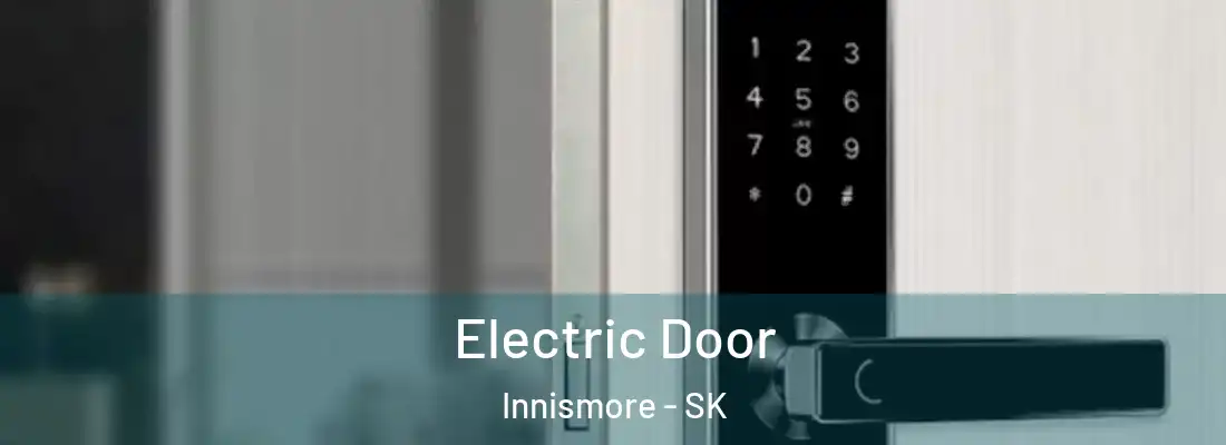  Electric Door Innismore - SK