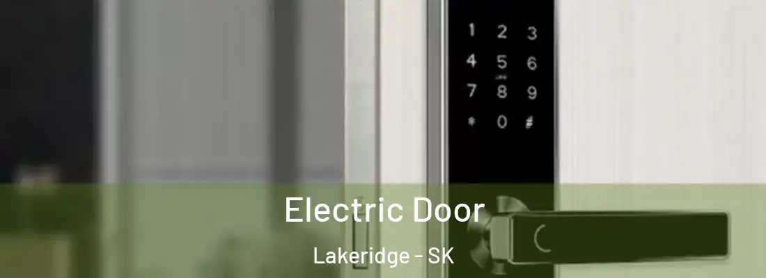  Electric Door Lakeridge - SK