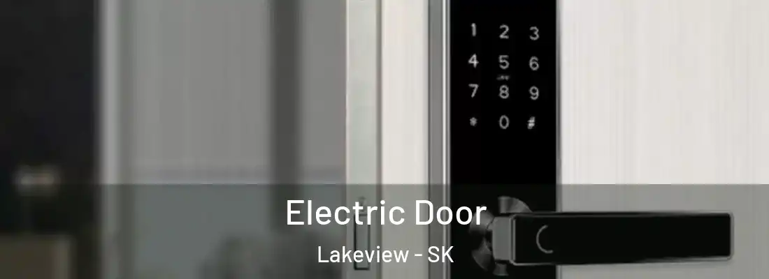  Electric Door Lakeview - SK