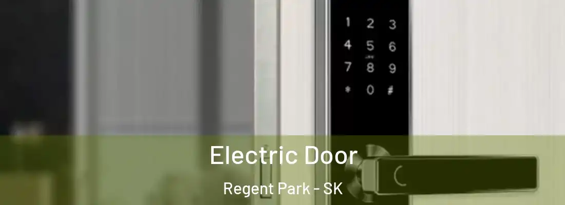  Electric Door Regent Park - SK