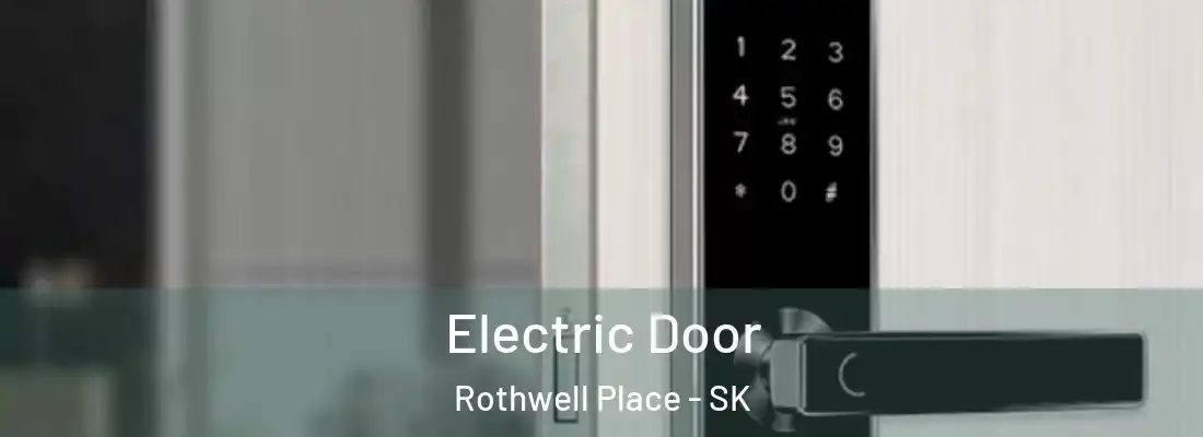  Electric Door Rothwell Place - SK
