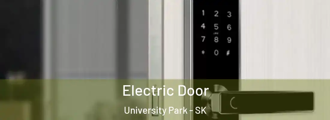  Electric Door University Park - SK