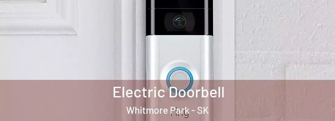  Electric Doorbell Whitmore Park - SK