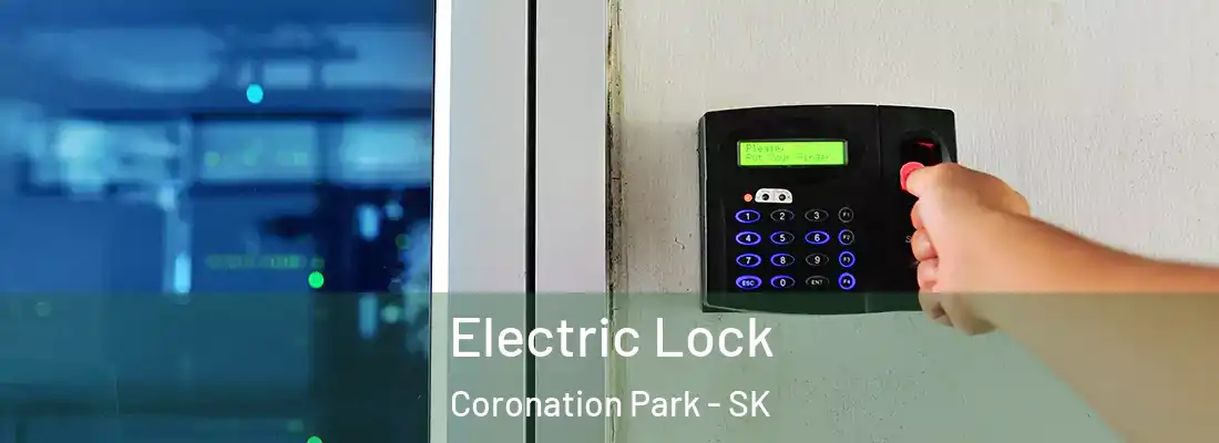  Electric Lock Coronation Park - SK