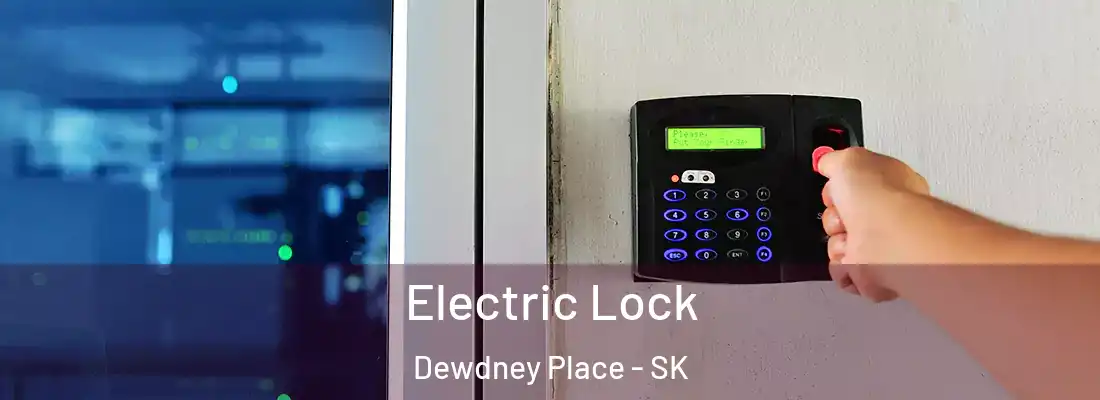  Electric Lock Dewdney Place - SK