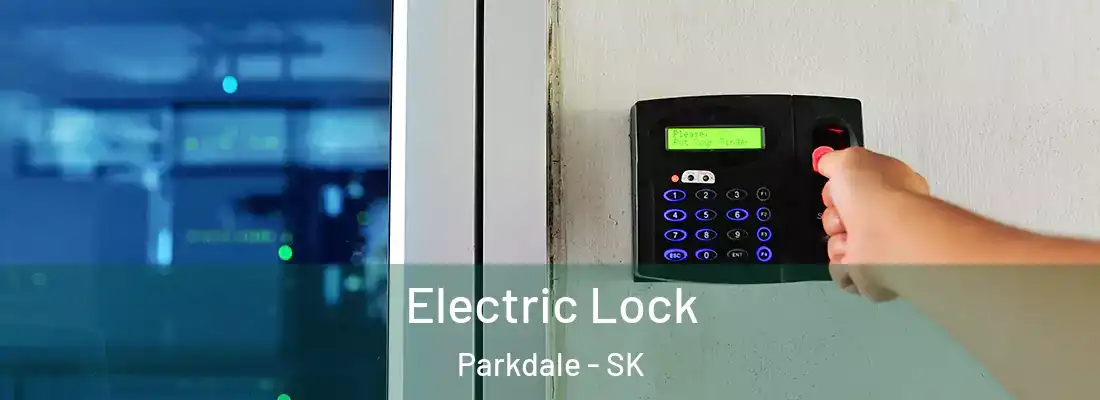  Electric Lock Parkdale - SK