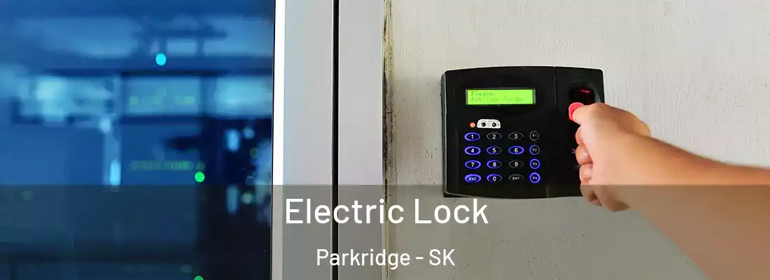  Electric Lock Parkridge - SK