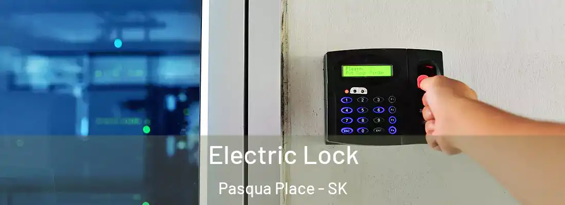  Electric Lock Pasqua Place - SK