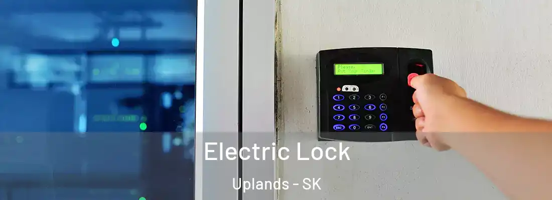  Electric Lock Uplands - SK